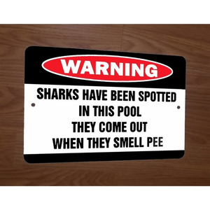 Sharks Spotted in Pool Smell‎ Pee Warning 8x12 Metal Wall Sign Poster